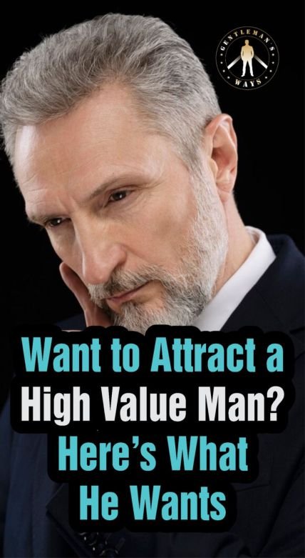 What a high value man wants