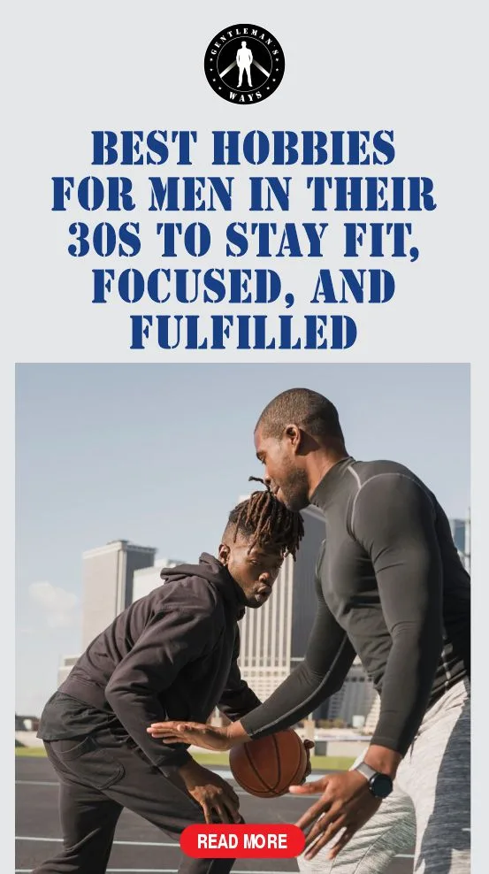 Hobbies for men in their 30s
