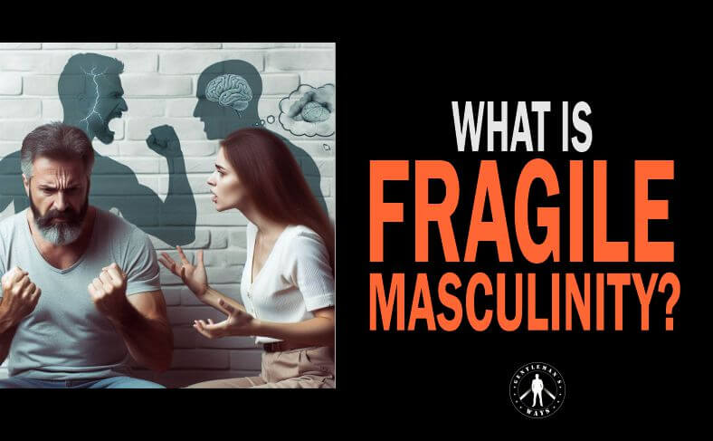 What is fragile masculinity? Question answered