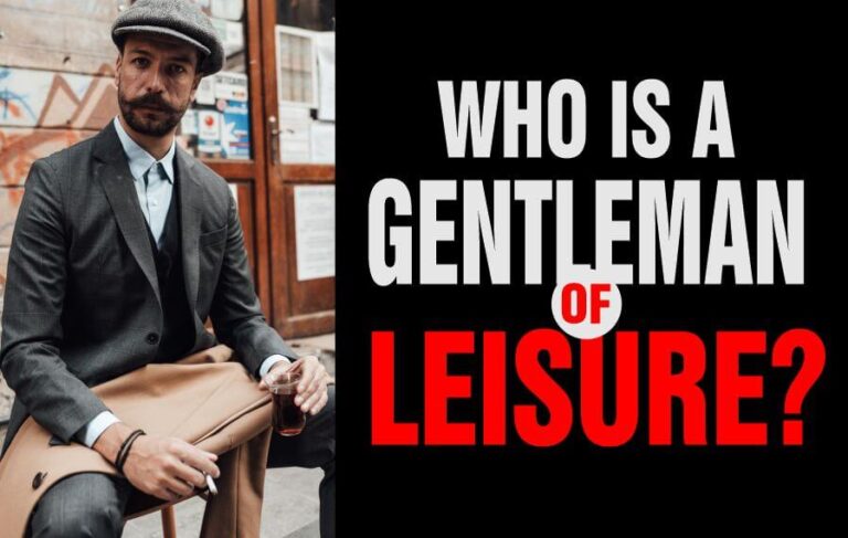 Who Is A Gentleman Of Leisure?