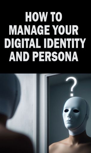 How to manage digital persona