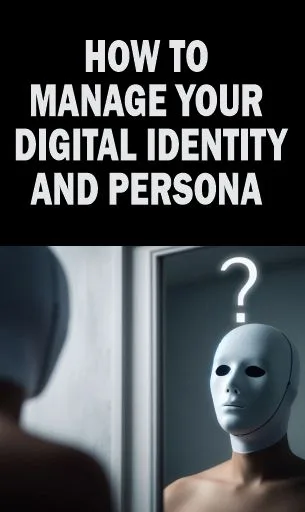 How to manage digital persona