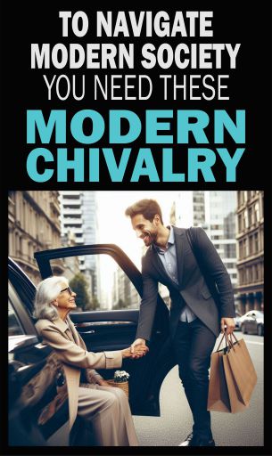 What Is Modern Chivalry? 18 Chivalrous Acts For Modern Society