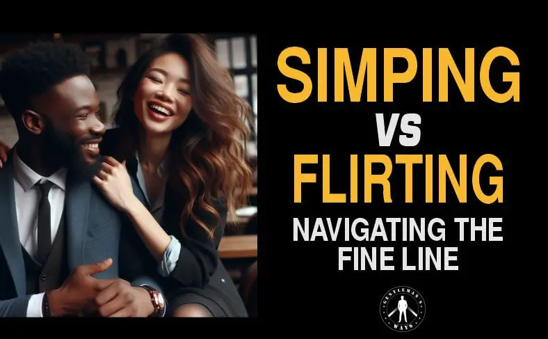 Simping vs Flirting