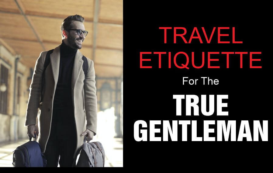 A gentleman observing travel etiquette