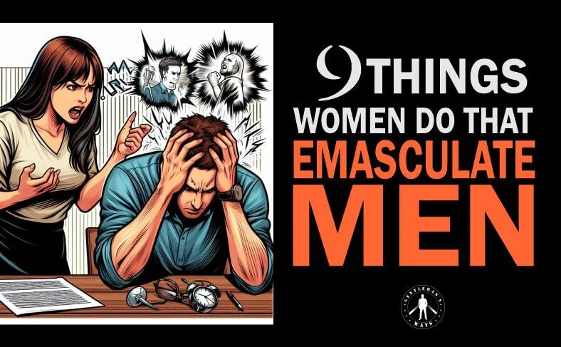Insults - Things women do that emasculate men