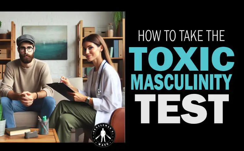 A therapist with a man to take the toxic masculinity test